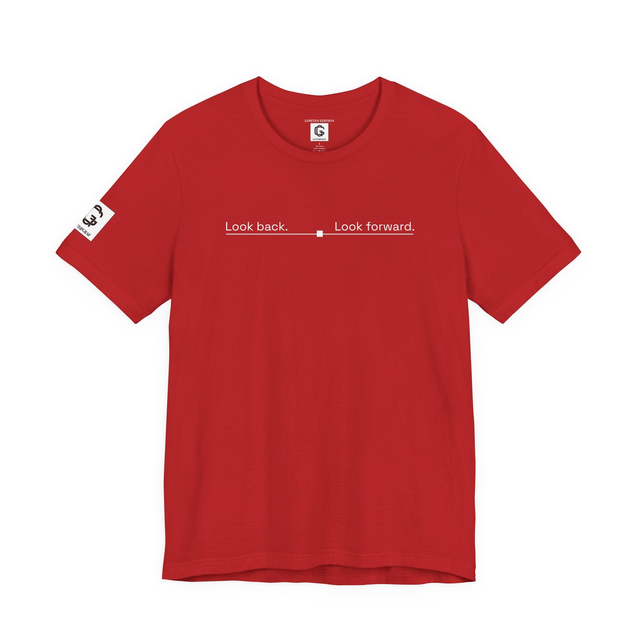 Look back. Look forward. – Unisex Jersey Short Sleeve Tee
