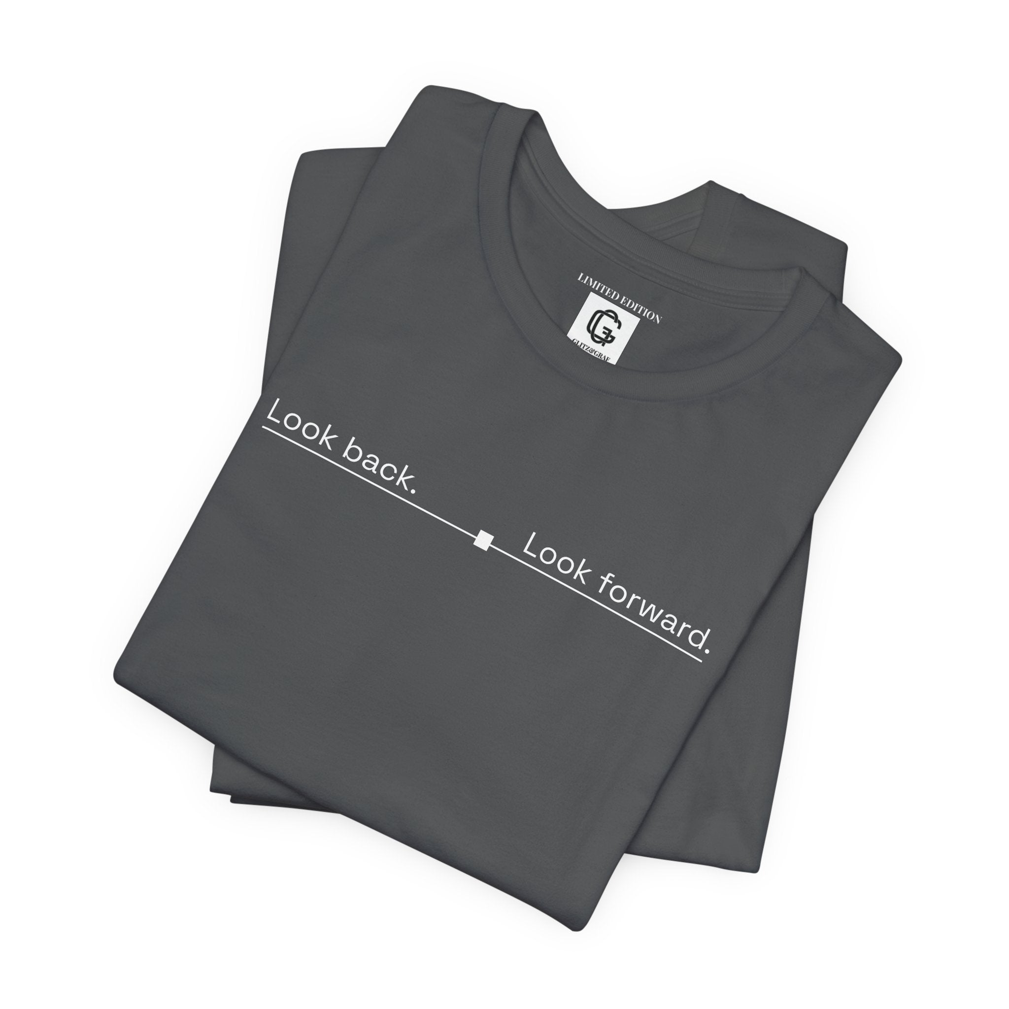 Look back. Look forward. – Unisex Jersey Short Sleeve Tee