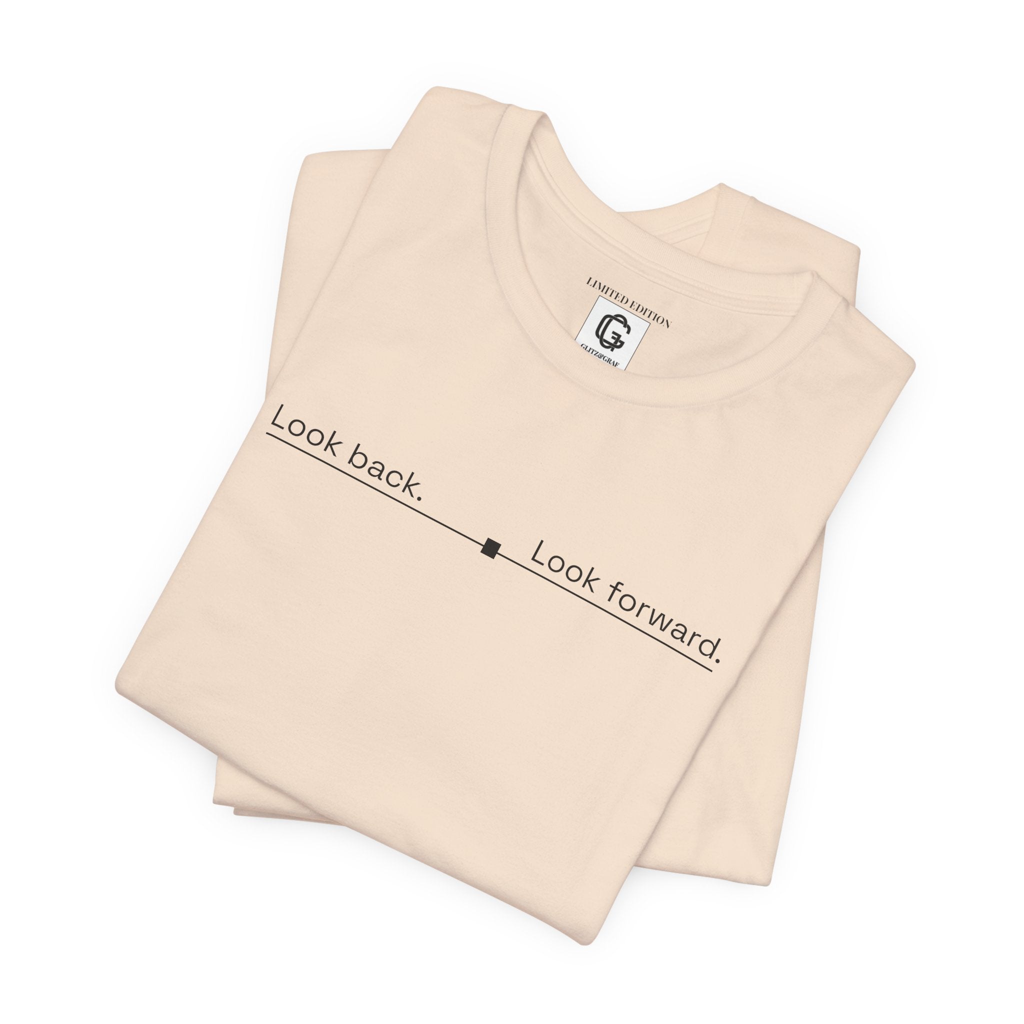 Look back. Look forward. – Unisex Jersey Short Sleeve Tee