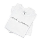 Look back. Look forward. – Unisex Jersey Short Sleeve Tee