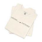 Look back. Look forward. – Unisex Jersey Short Sleeve Tee