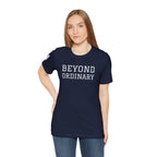 Beyond the Ordinary – Unisex Jersey Short Sleeve Tee