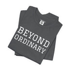 Beyond the Ordinary – Unisex Jersey Short Sleeve Tee