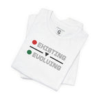 Existing → Evolving – Unisex Jersey Short Sleeve Tee
