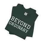 Beyond the Ordinary – Unisex Jersey Short Sleeve Tee