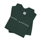 Look back. Look forward. – Unisex Jersey Short Sleeve Tee