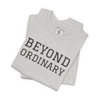 Beyond the Ordinary – Unisex Jersey Short Sleeve Tee