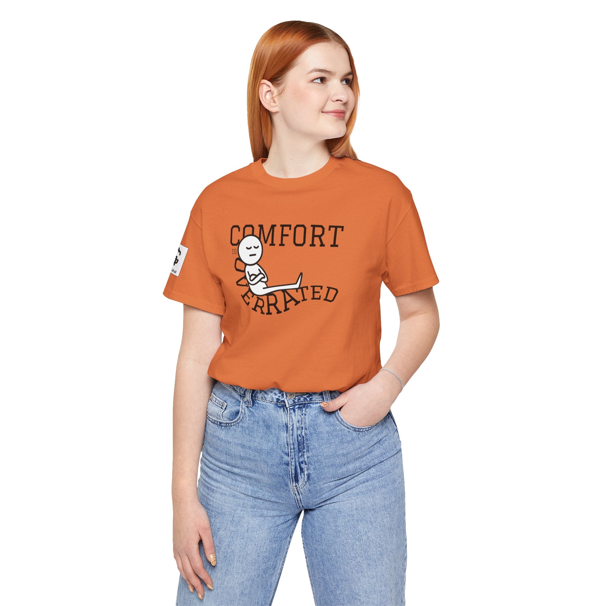 Comfort Is Overrated – Unisex Jersey Short Sleeve Tee