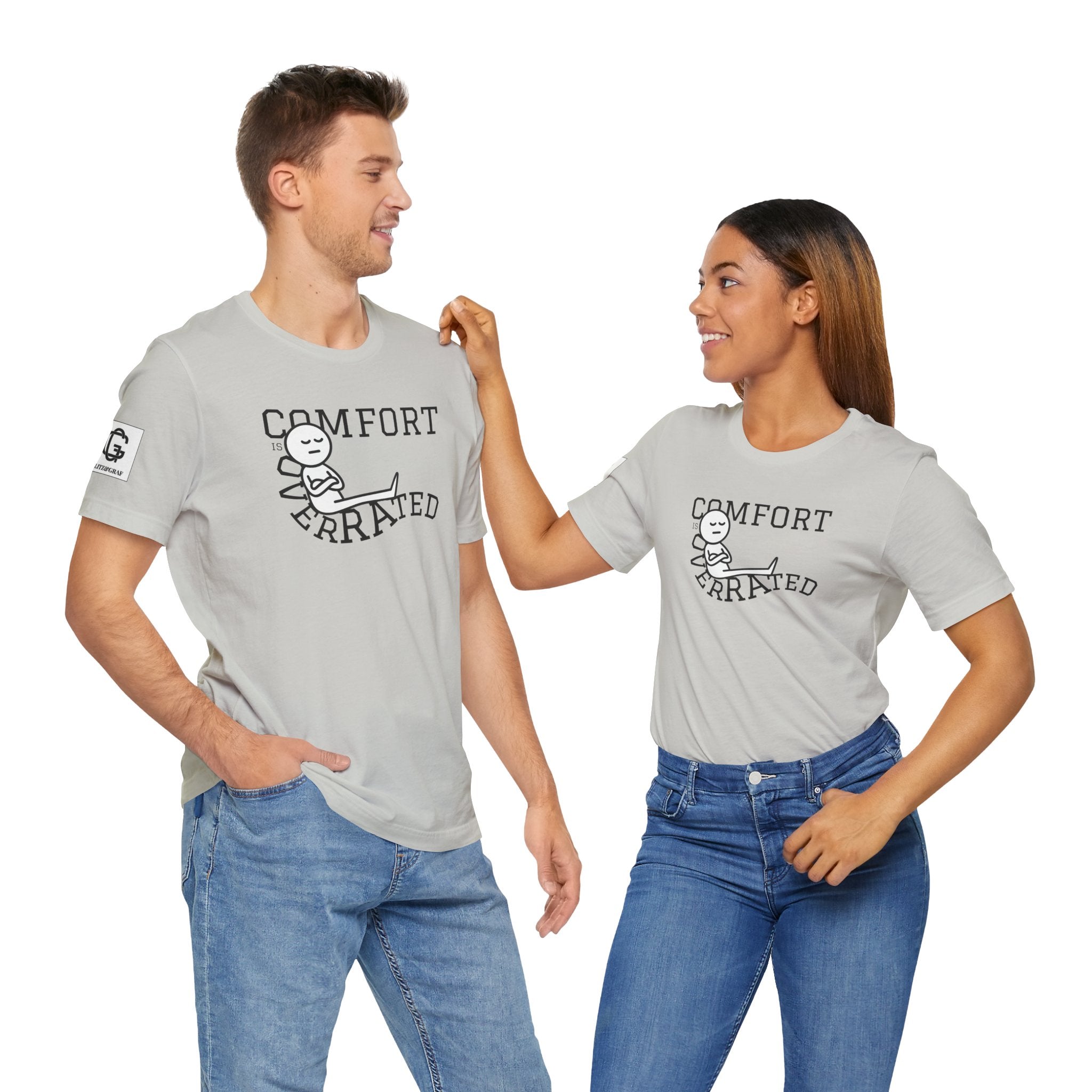 Comfort Is Overrated – Unisex Jersey Short Sleeve Tee