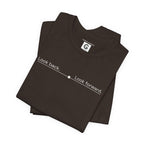 Look back. Look forward. – Unisex Jersey Short Sleeve Tee