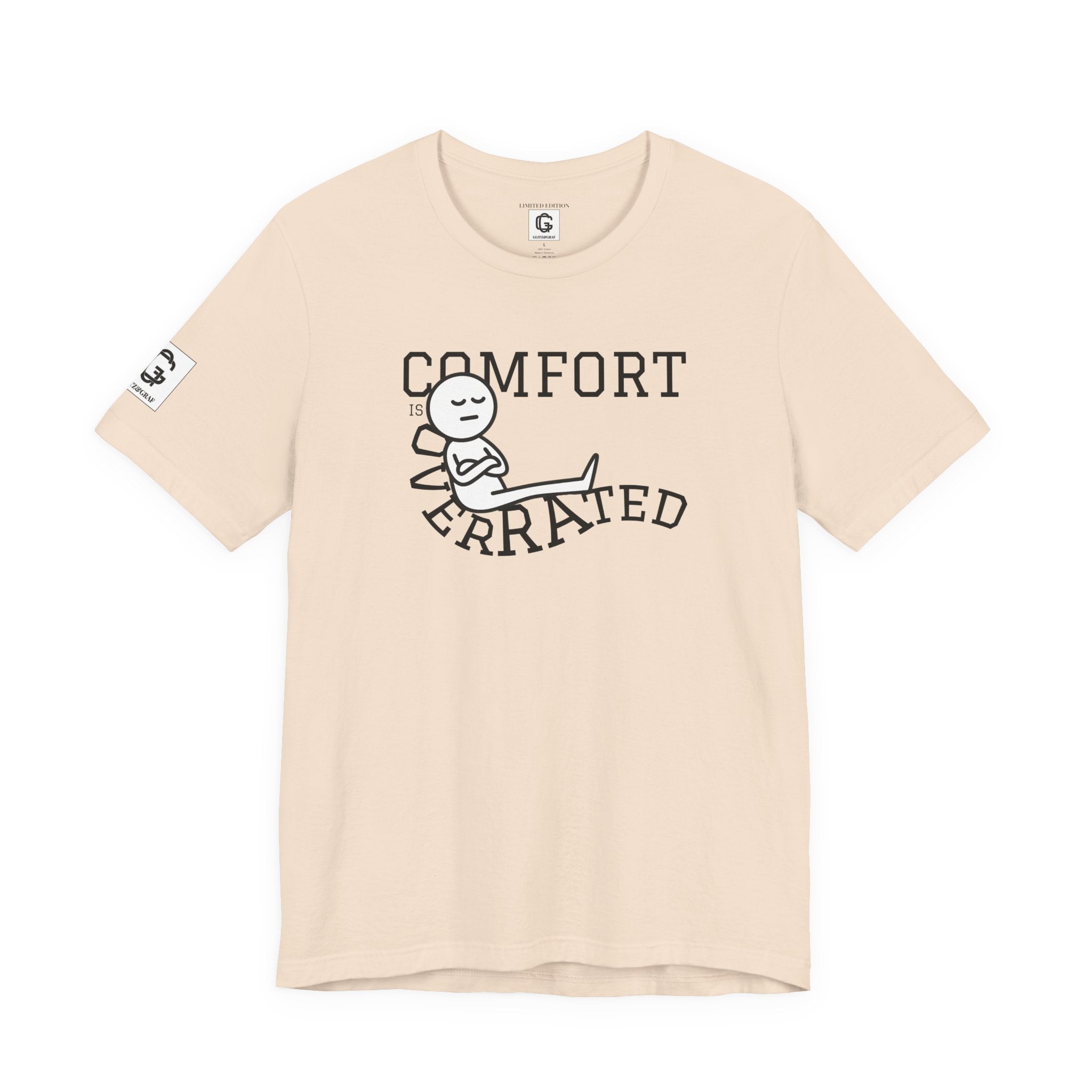 Comfort Is Overrated – Unisex Jersey Short Sleeve Tee