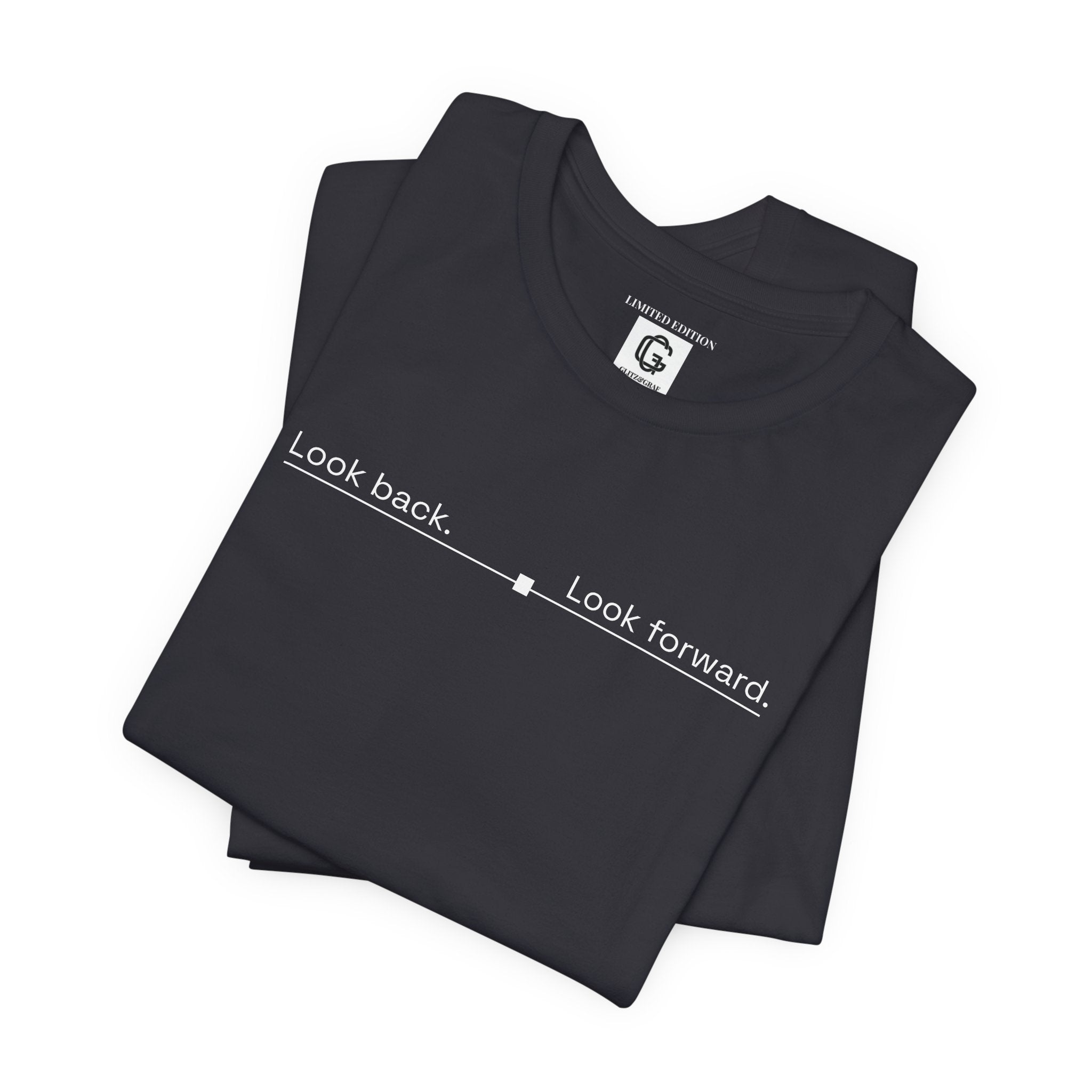 Look back. Look forward. – Unisex Jersey Short Sleeve Tee