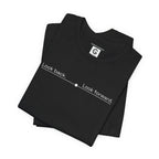 Look back. Look forward. – Unisex Jersey Short Sleeve Tee