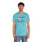 Comfort Is Overrated – Unisex Jersey Short Sleeve Tee