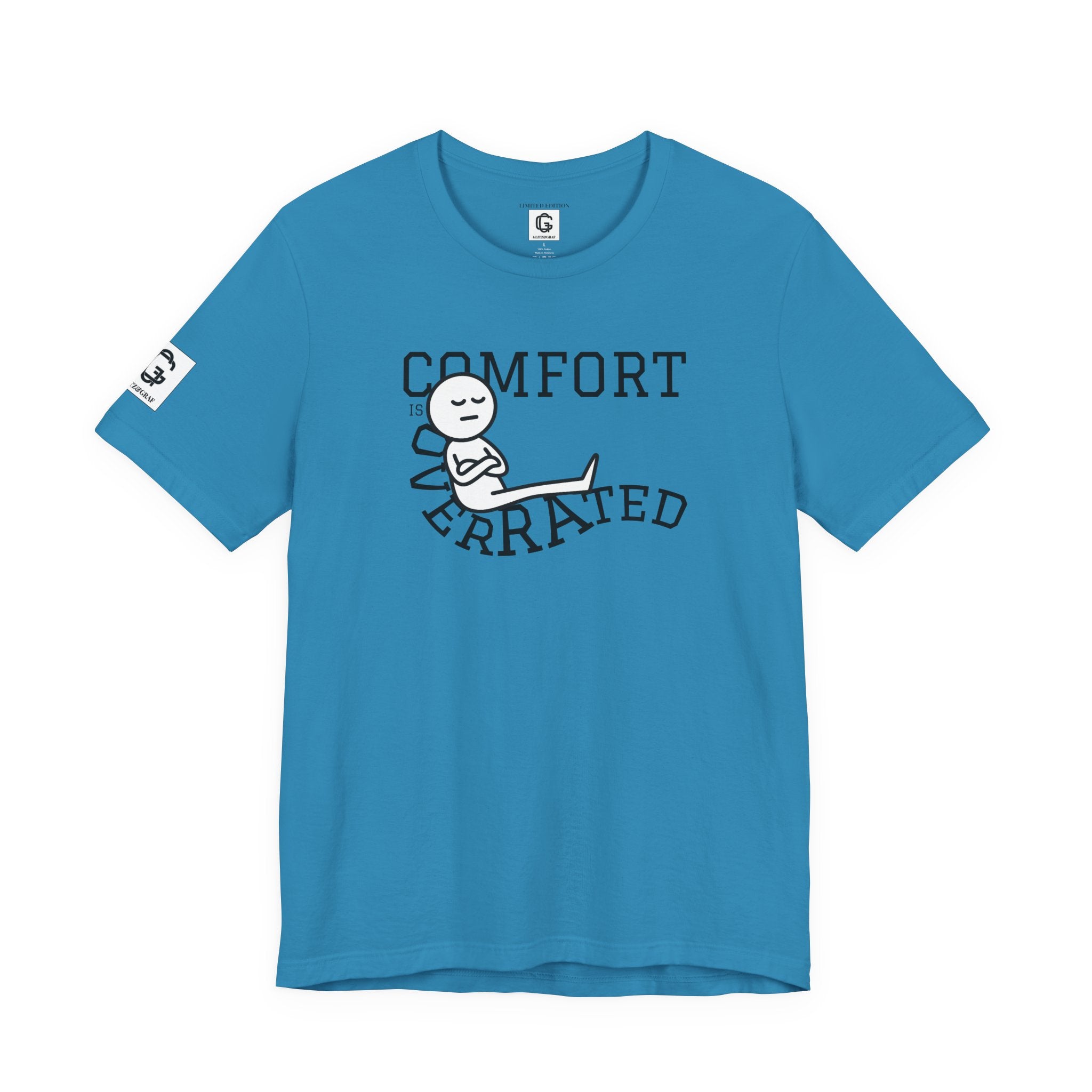 Comfort Is Overrated – Unisex Jersey Short Sleeve Tee
