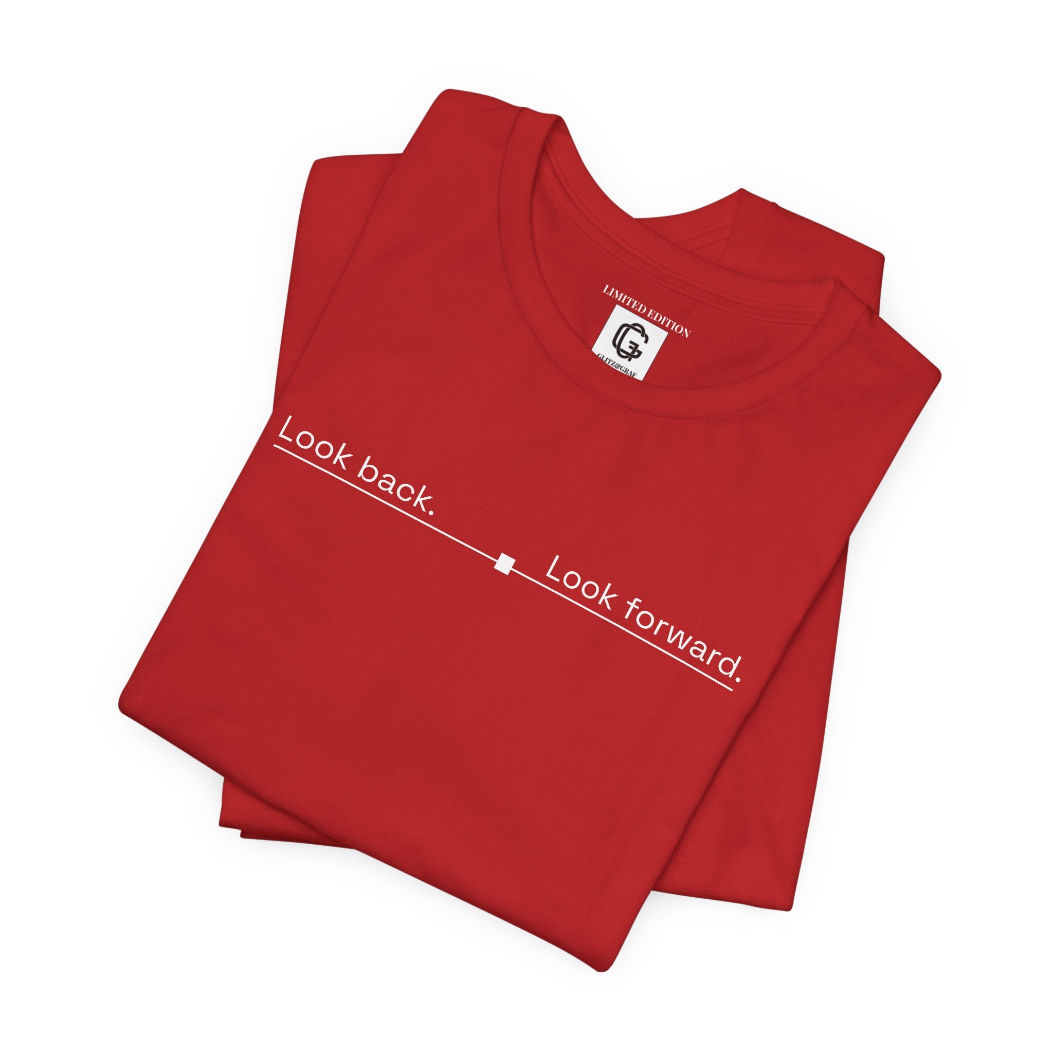 Look back. Look forward. – Unisex Jersey Short Sleeve Tee