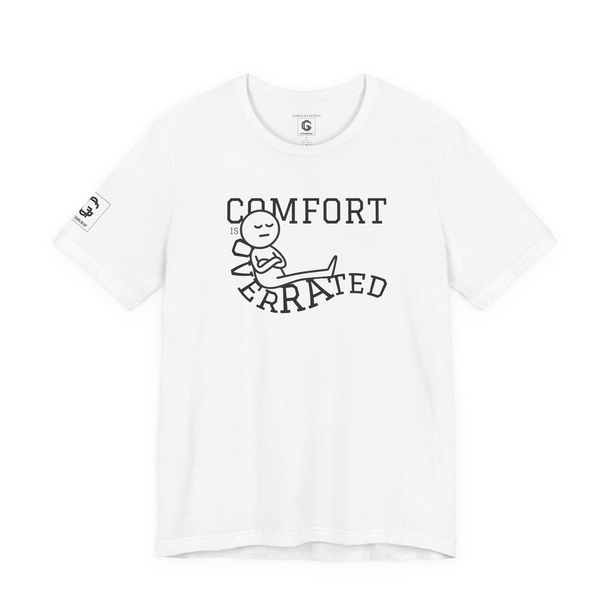 Comfort Is Overrated – Unisex Jersey Short Sleeve Tee