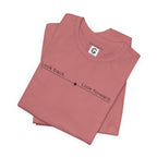 Look back. Look forward. – Unisex Jersey Short Sleeve Tee